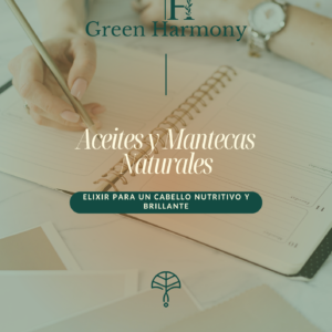 Aceites y Mantecas Naturales:  Elixir para un Cabello Nutritivo y Brillante